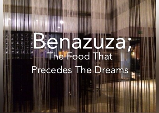 Benazuza; The Food That Precedes The Dreams- Mags on the Move