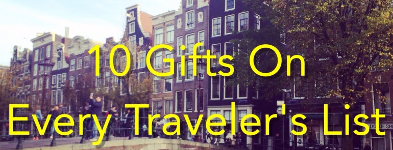 10 Gifts on Every Traveler's List- Mags On The Move