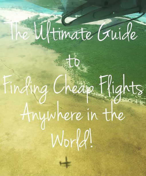 The Ultimate Guide to Finding Cheap Flights to Anywhere in the World