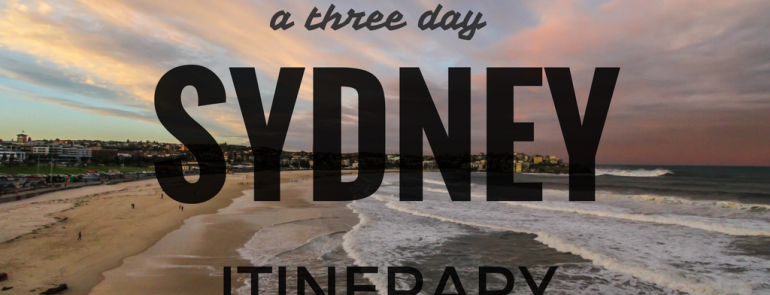 *Guest Post* A Three Day Sydney Itinerary